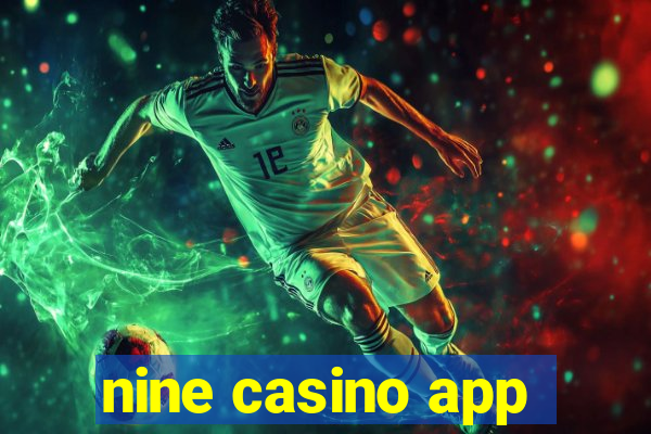 nine casino app